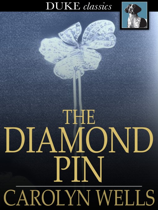 Title details for The Diamond Pin by Carolyn Wells - Available